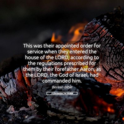 Picture 05 - 1 Chronicles 24:19 BSB - This was their appointed order for service when - Bible Verse Picture