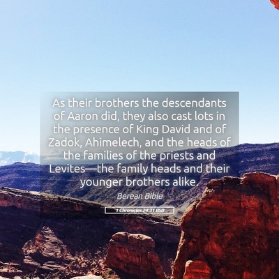 Picture 05 - 1 Chronicles 24:31 BSB - As their brothers the descendants of Aaron did, - Bible Verse Picture