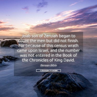 Picture 05 - 1 Chronicles 27:24 BSB - Joab son of Zeruiah began to count the men but - Bible Verse Picture