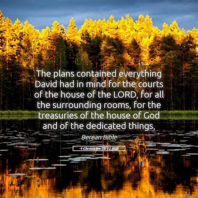 Picture 05 - 1 Chronicles 28:12 BSB - The plans contained everything David had in mind - Bible Verse Picture