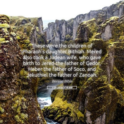 Picture 05 - 1 Chronicles 4:18 BSB - These were the children of Pharaoh’s daughter - Bible Verse Picture