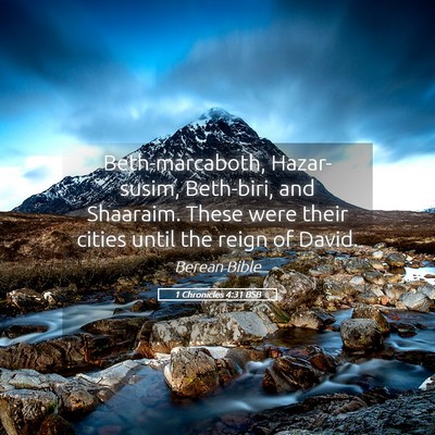 Picture 05 - 1 Chronicles 4:31 BSB - Beth-marcaboth, Hazar-susim, Beth-biri, and - Bible Verse Picture
