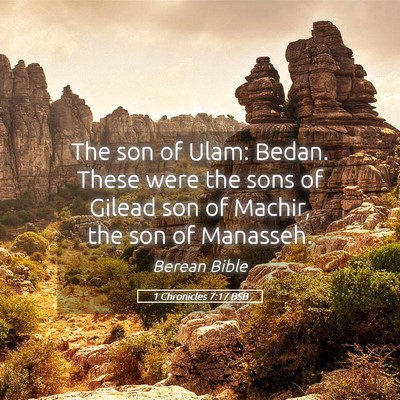 Picture 05 - 1 Chronicles 7:17 BSB - The son of Ulam: Bedan. These were the sons of - Bible Verse Picture