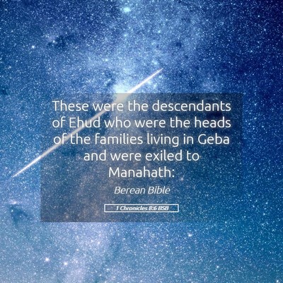 Picture 05 - 1 Chronicles 8:6 BSB - These were the descendants of Ehud who were the - Bible Verse Picture