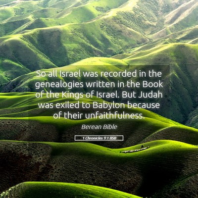 Picture 05 - 1 Chronicles 9:1 BSB - So all Israel was recorded in the genealogies - Bible Verse Picture