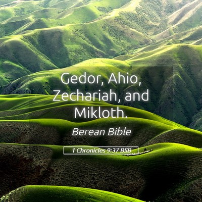 Picture 05 - 1 Chronicles 9:37 BSB - Gedor, Ahio, Zechariah, and - Bible Verse Picture