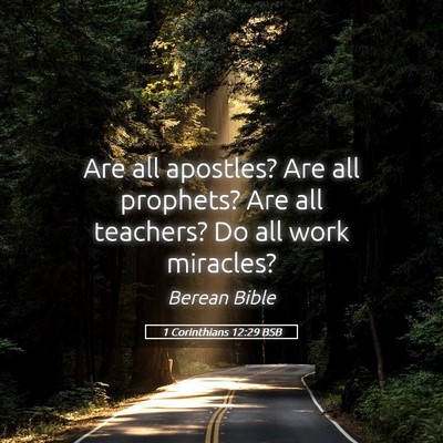 Picture 05 - 1 Corinthians 12:29 BSB - Are all apostles? Are all prophets? Are all - Bible Verse Picture