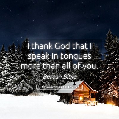 Picture 05 - 1 Corinthians 14:18 BSB - I thank God that I speak in tongues more than all - Bible Verse Picture