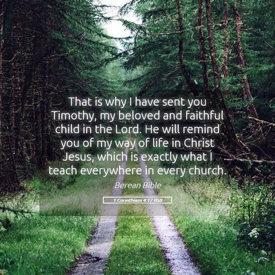 Picture 05 - 1 Corinthians 4:17 BSB - That is why I have sent you Timothy, my beloved - Bible Verse Picture