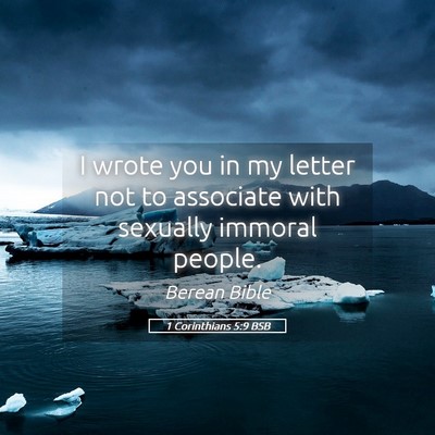 Picture 05 - 1 Corinthians 5:9 BSB - I wrote you in my letter not to associate with - Bible Verse Picture