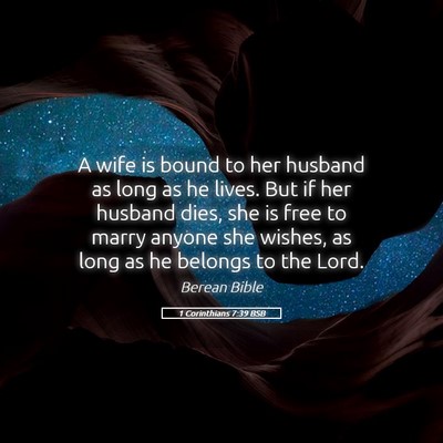 Picture 05 - 1 Corinthians 7:39 BSB - A wife is bound to her husband as long as he - Bible Verse Picture
