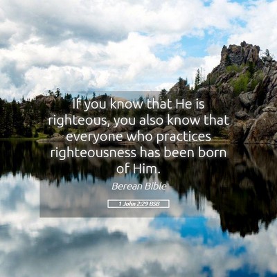 Picture 05 - 1 John 2:29 BSB - If you know that He is righteous, you also know - Bible Verse Picture