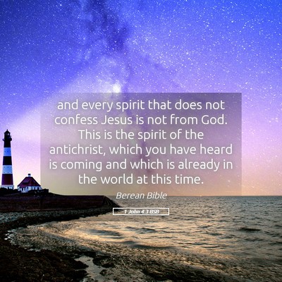Picture 05 - 1 John 4:3 BSB - and every spirit that does not confess Jesus is - Bible Verse Picture