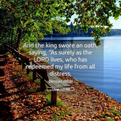 Picture 05 - 1 Kings 1:29 BSB - And the king swore an oath, saying, “As surely - Bible Verse Picture