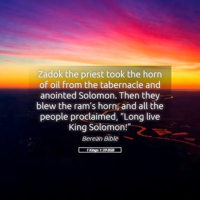 Picture 05 - 1 Kings 1:39 BSB - Zadok the priest took the horn of oil from the - Bible Verse Picture