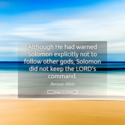 Picture 05 - 1 Kings 11:10 BSB - Although He had warned Solomon explicitly not to - Bible Verse Picture