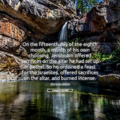 Picture 05 - 1 Kings 12:33 BSB - On the fifteenth day of the eighth month, a month - Bible Verse Picture