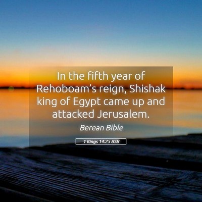 Picture 05 - 1 Kings 14:25 BSB - In the fifth year of Rehoboam’s reign, Shishak - Bible Verse Picture