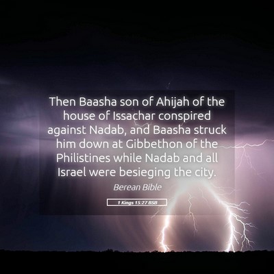 Picture 05 - 1 Kings 15:27 BSB - Then Baasha son of Ahijah of the house of - Bible Verse Picture