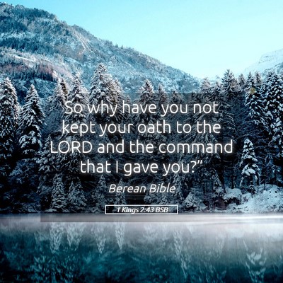 Picture 05 - 1 Kings 2:43 BSB - So why have you not kept your oath to the LORD - Bible Verse Picture