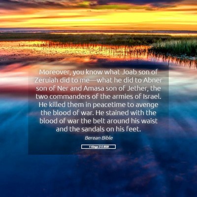 Picture 05 - 1 Kings 2:5 BSB - Moreover, you know what Joab son of Zeruiah did - Bible Verse Picture