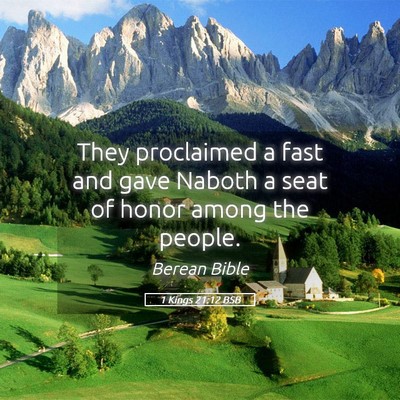 Picture 05 - 1 Kings 21:12 BSB - They proclaimed a fast and gave Naboth a seat of - Bible Verse Picture
