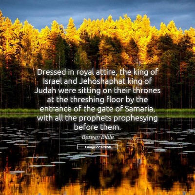 Picture 05 - 1 Kings 22:10 BSB - Dressed in royal attire, the king of Israel and - Bible Verse Picture