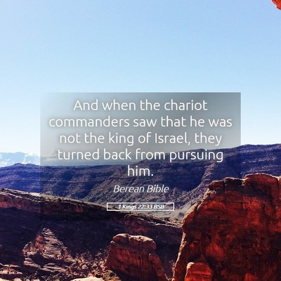 Picture 05 - 1 Kings 22:33 BSB - And when the chariot commanders saw that he was - Bible Verse Picture