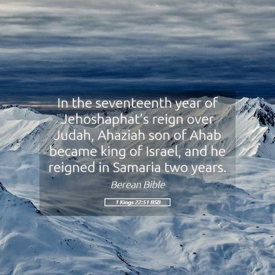 Picture 05 - 1 Kings 22:51 BSB - In the seventeenth year of Jehoshaphat’s reign - Bible Verse Picture