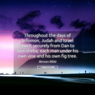 Picture 05 - 1 Kings 4:25 BSB - Throughout the days of Solomon, Judah and Israel - Bible Verse Picture