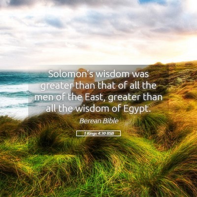 Picture 05 - 1 Kings 4:30 BSB - Solomon’s wisdom was greater than that of all - Bible Verse Picture