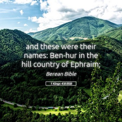 Picture 05 - 1 Kings 4:8 BSB - and these were their names: Ben-hur in the hill - Bible Verse Picture