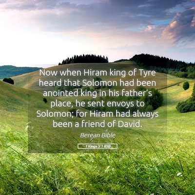 Picture 05 - 1 Kings 5:1 BSB - Now when Hiram king of Tyre heard that Solomon - Bible Verse Picture