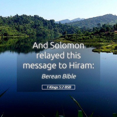 Picture 05 - 1 Kings 5:2 BSB - And Solomon relayed this message to - Bible Verse Picture