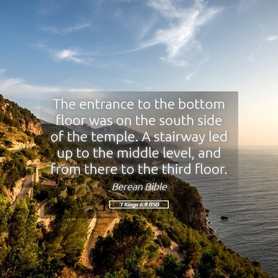 Picture 05 - 1 Kings 6:8 BSB - The entrance to the bottom floor was on the south - Bible Verse Picture