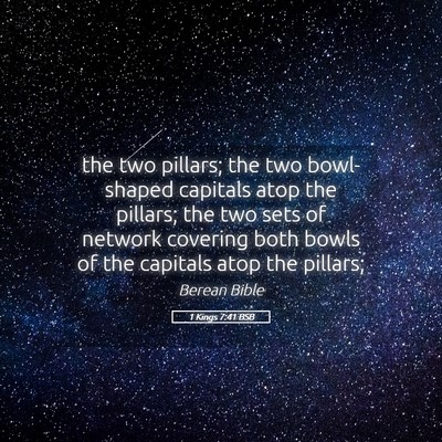 Picture 05 - 1 Kings 7:41 BSB - the two pillars; the two bowl-shaped capitals - Bible Verse Picture