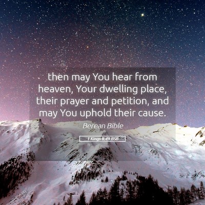 Picture 05 - 1 Kings 8:49 BSB - then may You hear from heaven, Your dwelling - Bible Verse Picture
