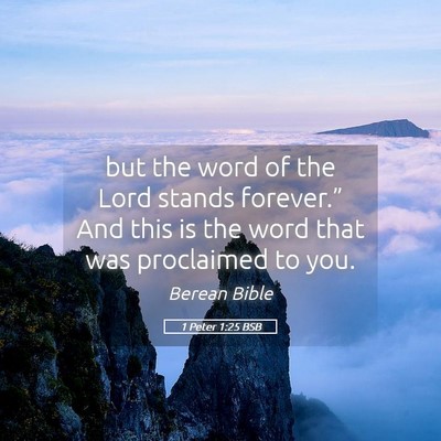 Picture 05 - 1 Peter 1:25 BSB - but the word of the Lord stands forever.” And - Bible Verse Picture