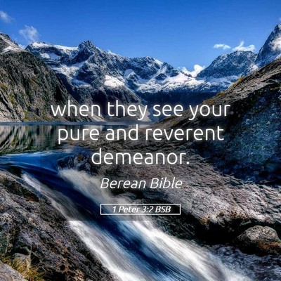 Picture 05 - 1 Peter 3:2 BSB - when they see your pure and reverent - Bible Verse Picture