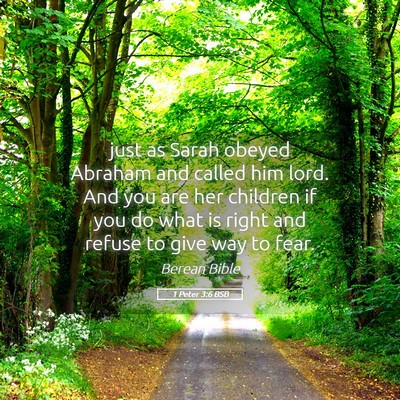 Picture 05 - 1 Peter 3:6 BSB - just as Sarah obeyed Abraham and called him lord. - Bible Verse Picture