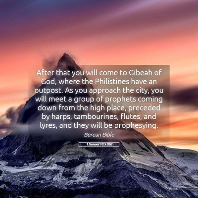 Picture 05 - 1 Samuel 10:5 BSB - After that you will come to Gibeah of God, where - Bible Verse Picture