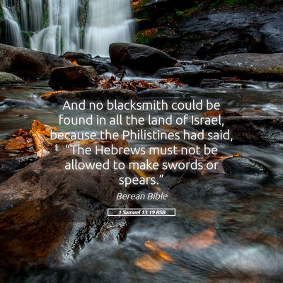 Picture 05 - 1 Samuel 13:19 BSB - And no blacksmith could be found in all the land - Bible Verse Picture