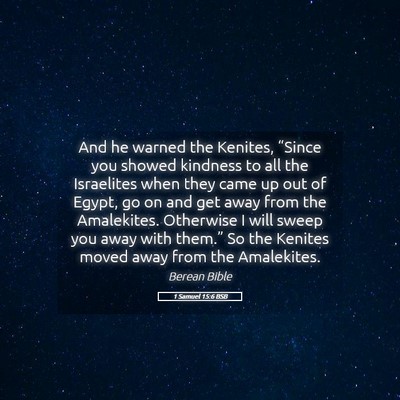 Picture 05 - 1 Samuel 15:6 BSB - And he warned the Kenites, “Since you showed - Bible Verse Picture
