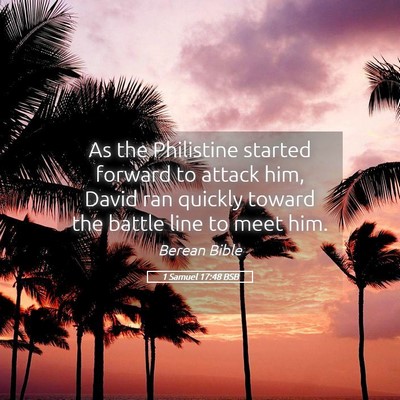 Picture 05 - 1 Samuel 17:48 BSB - As the Philistine started forward to attack him, - Bible Verse Picture