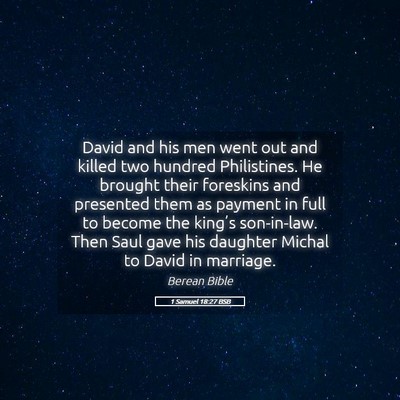 Picture 05 - 1 Samuel 18:27 BSB - David and his men went out and killed two hundred - Bible Verse Picture