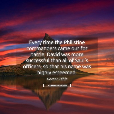 Picture 05 - 1 Samuel 18:30 BSB - Every time the Philistine commanders came out for - Bible Verse Picture