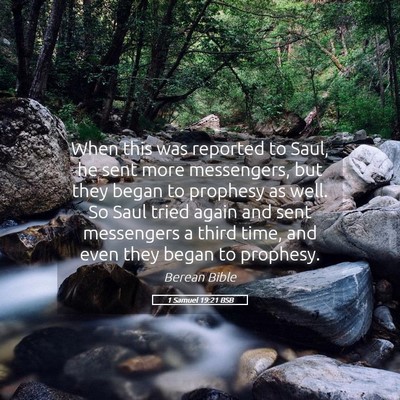 Picture 05 - 1 Samuel 19:21 BSB - When this was reported to Saul, he sent more - Bible Verse Picture