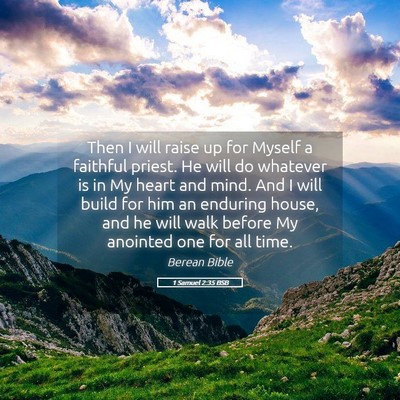 Picture 05 - 1 Samuel 2:35 BSB - Then I will raise up for Myself a faithful - Bible Verse Picture