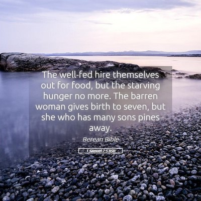 Picture 05 - 1 Samuel 2:5 BSB - The well-fed hire themselves out for food, but - Bible Verse Picture