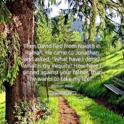 Picture 05 - 1 Samuel 20:1 BSB - Then David fled from Naioth in Ramah. He came to - Bible Verse Picture